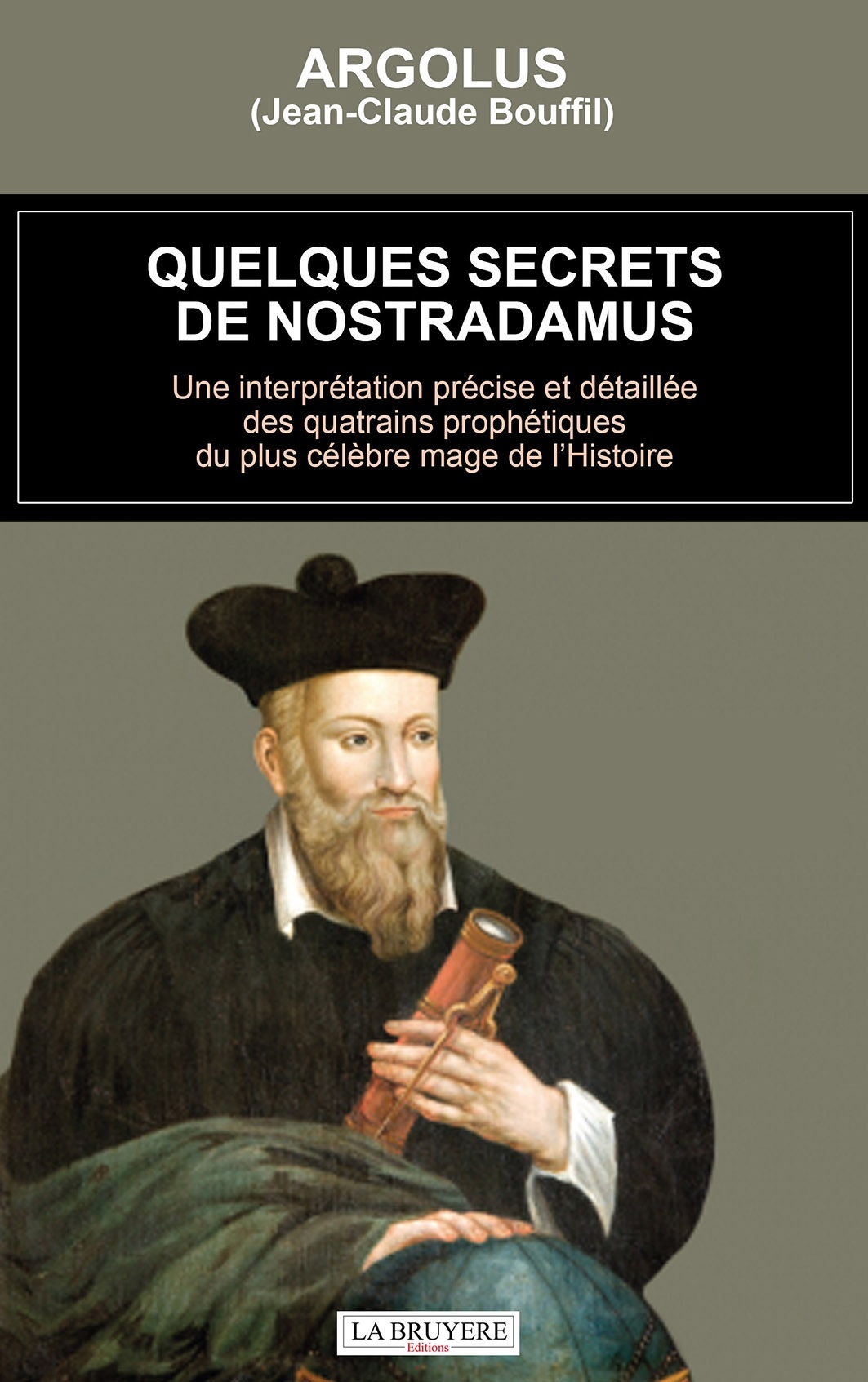 QUELQUES SECRETS DE NOSTRADAMUS