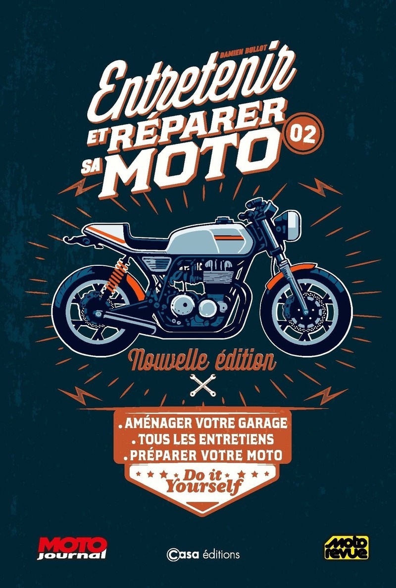 Entretenir et réparer sa moto - 2ème édition - Volume 2