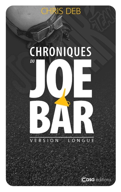 Chroniques du Joe Bar - Version longue