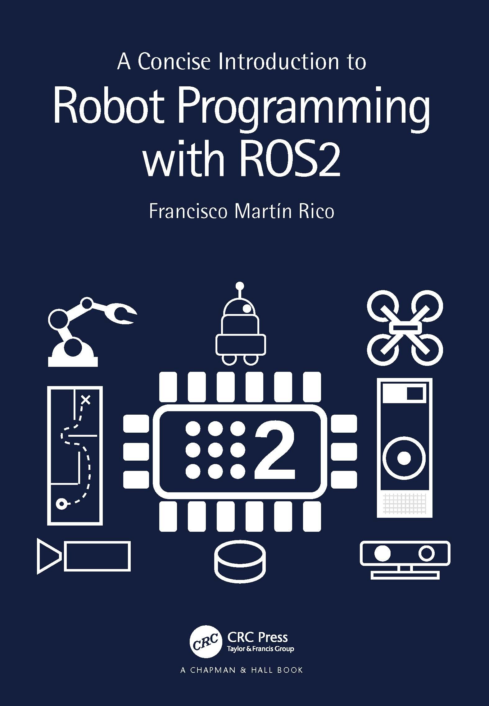A Concise Introduction to Robot Programming with ROS2