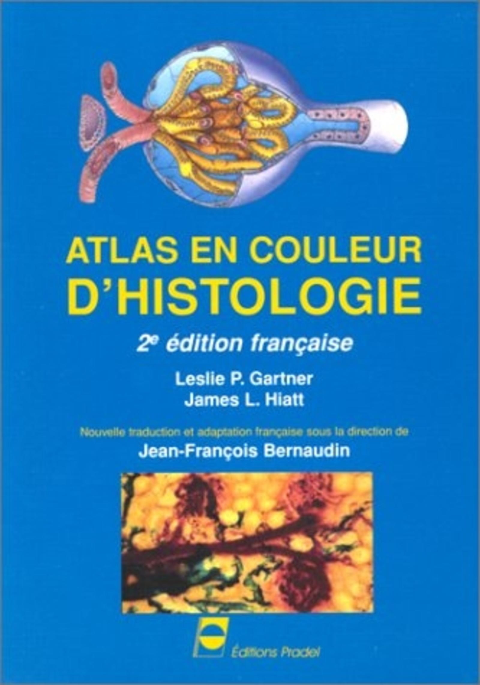 ATLAS EN COULEUR D HISTOLOGIE 2EME EDITION 1ER TIRAGE