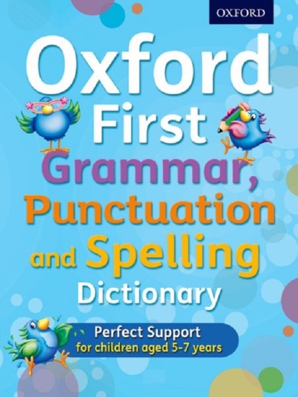 Oxford First Grammar, Punctuation and Spelling Dictionary