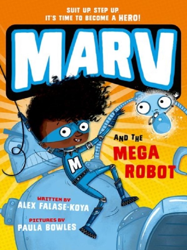 Marv and the Mega Robot: from the multi-award nominated Marv series