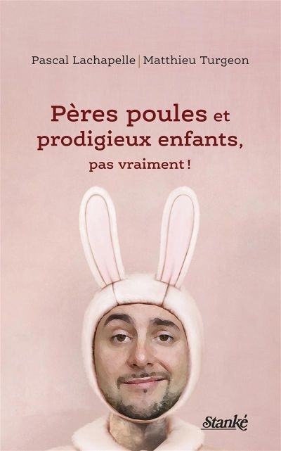 PERES POULES ET PRODIGIEUX ENFANTS, PAS VRAIMENT!