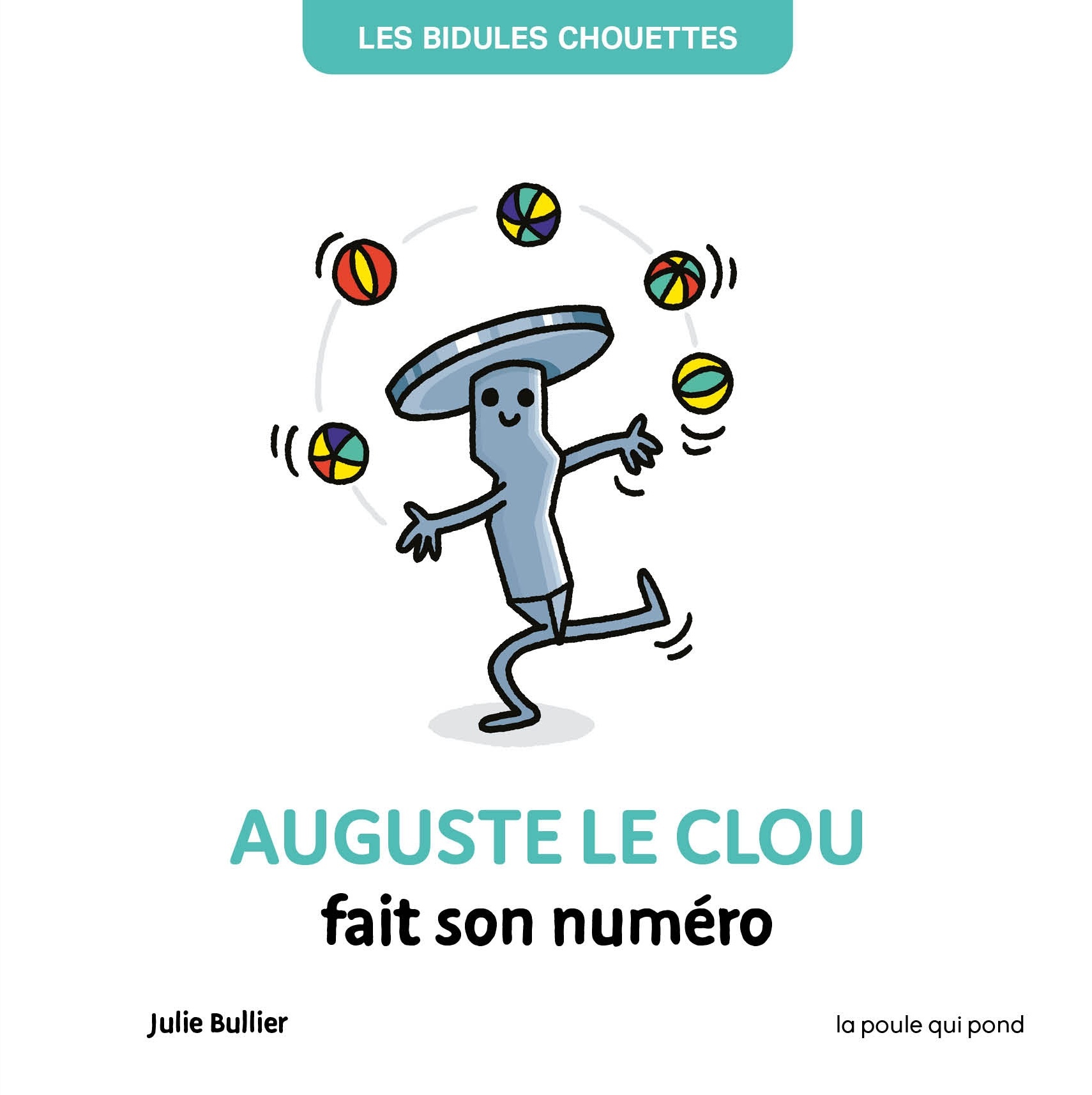 BIDULES CHOUETTES - AUGUSTE LE CLOU FAIT SON NUMERO