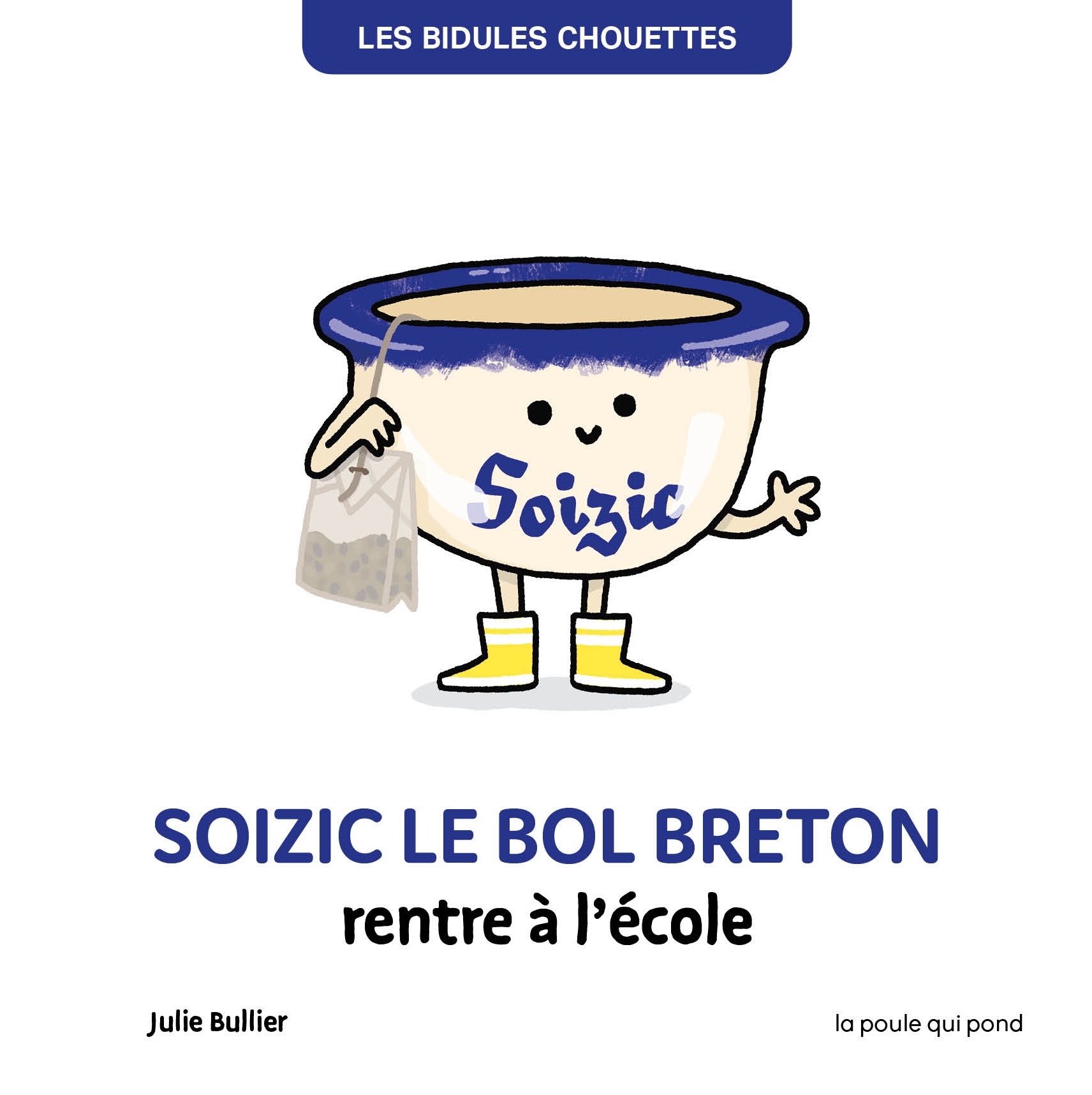 BIDULES CHOUETTES - SOIZIC LE BOL BRETON RENTRE A L'ECOLE