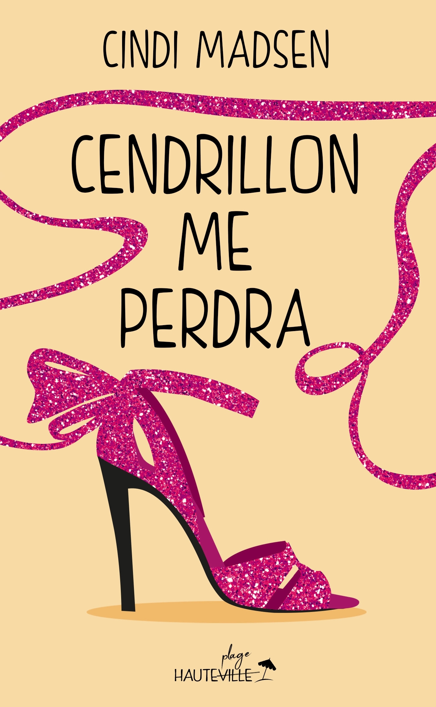 Cendrillon me perdra (Collector)
