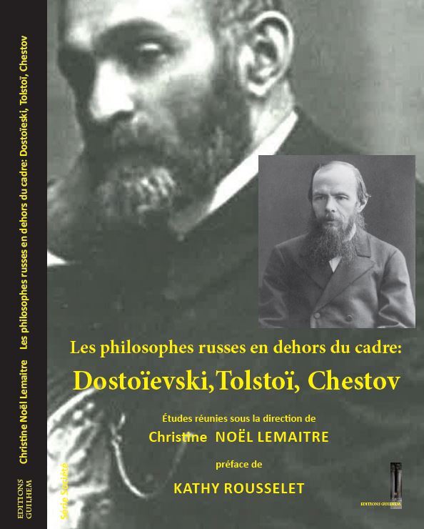 Les philosophes russes en dehors du cadre : Dostoïevski,Tolstoï, Chestov