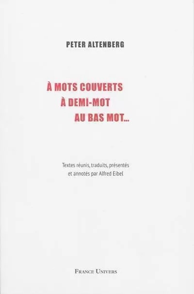 À mots couverts, À demi-mot, Au bas mot...