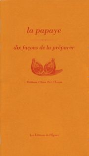 La Papaye, dix façons de la préparer