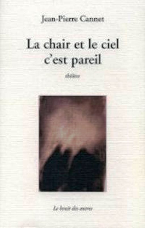 LA CHAIR ET LE CIEL C'EST PARE