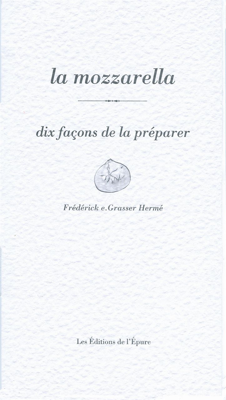 La Mozzarella, dix façons de la préparer