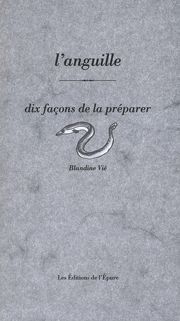 L' Anguille, dix façons de la préparer