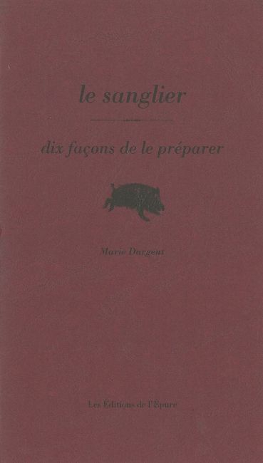 Le sanglier, dix façons de le préparer