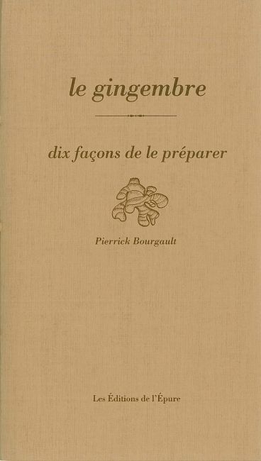 Le Gingembre, dix façons de le préparer