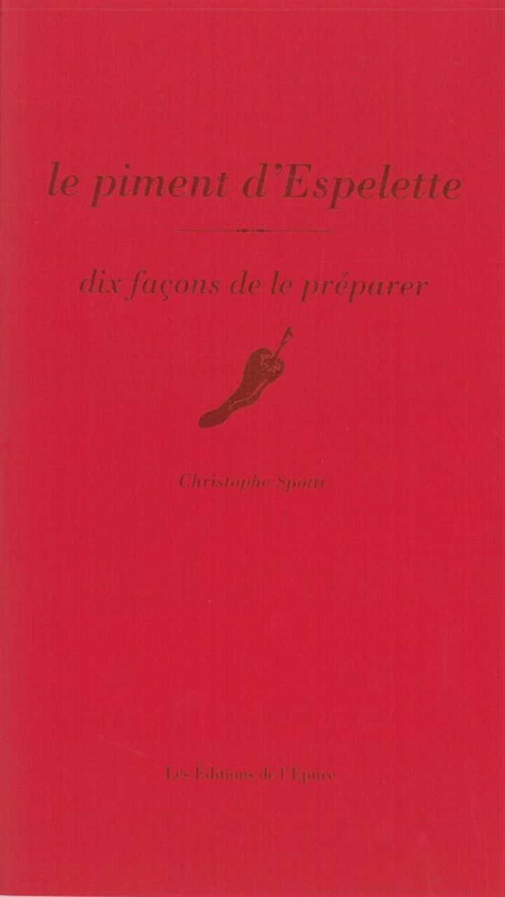 Le piment d'Espelette, dix façons de le préparer