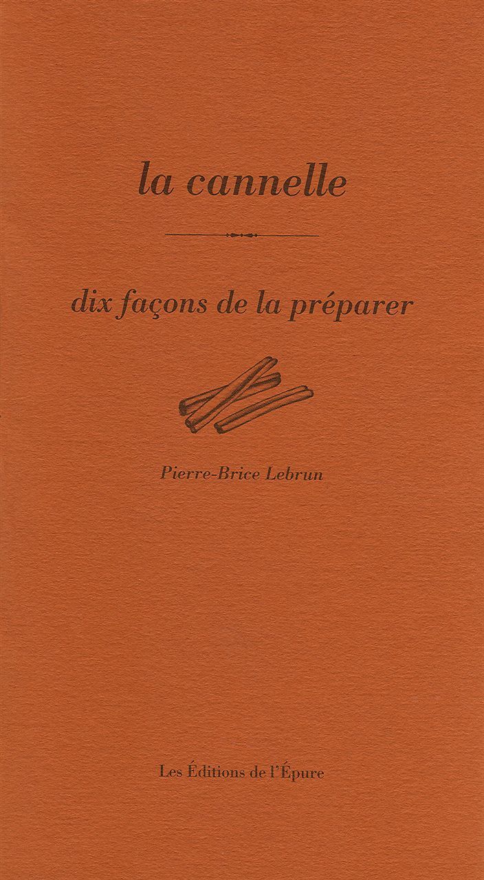La Cannelle, dix façons de la préparer