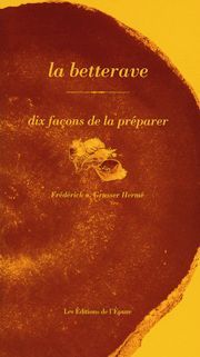 La Betterave, dix façons de la préparer