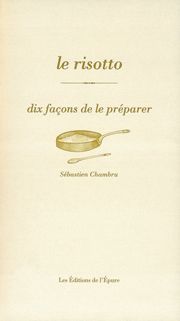 Le Risotto, dix façons de le préparer