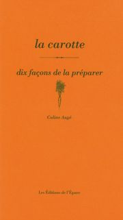 La Carotte, dix façons de la préparer