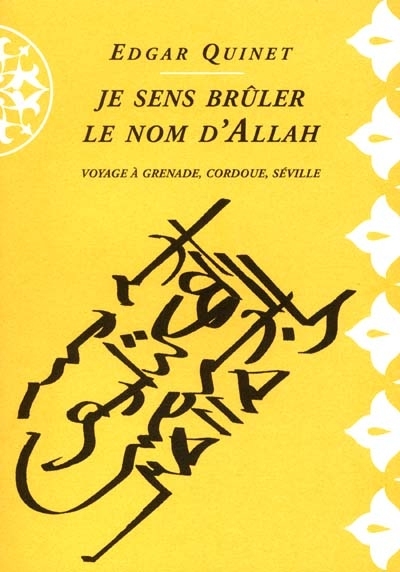 Je sens brûler le nom d'Allah - voyage à Grenade, Cordoue, Séville