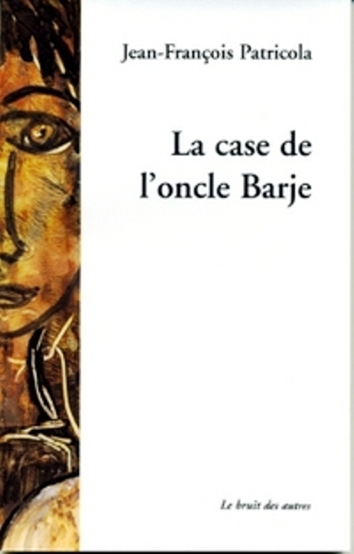 La case de l'oncle Barje