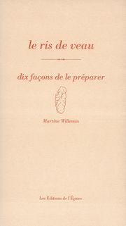 Le Ris de veau, dix façons de le préparer