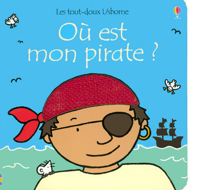 Où est mon pirate ? - Les tout-doux Usborne