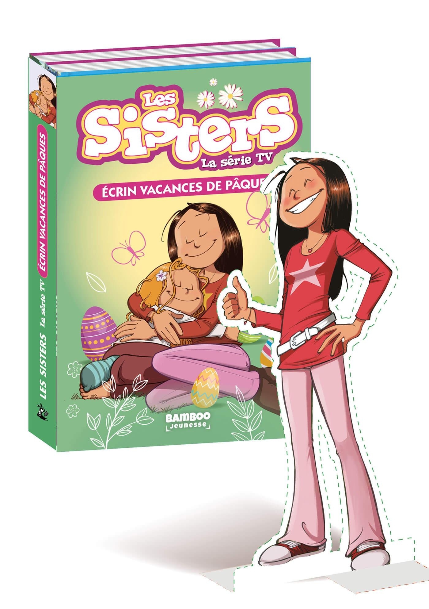 Les Sisters - La Série TV - Poche - vacances pâques - t18+t83 - silhouette Sisters offerte