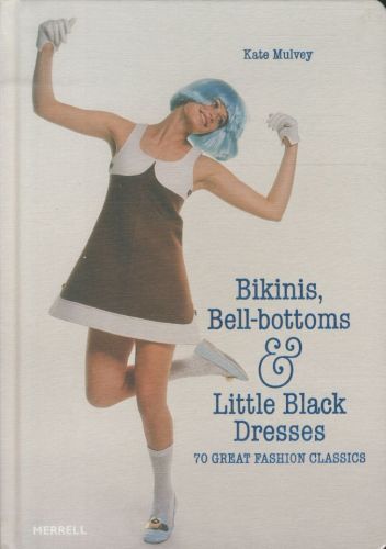 Bikinis, Bell-Bottoms and Little Black Dresses