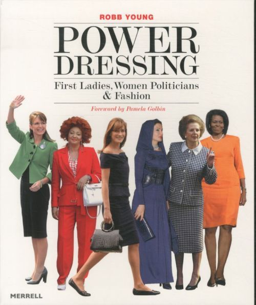 Power Dressing: First Ladies, Women Politicians and Fashion