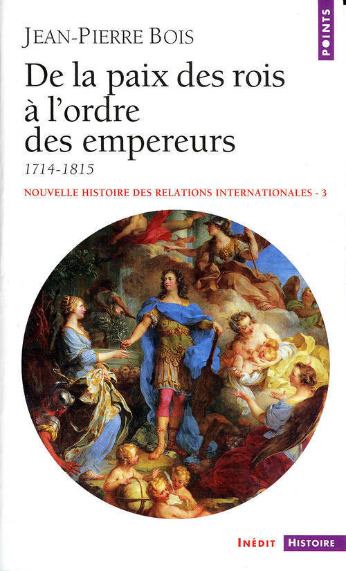 De la paix des rois à l'ordre des empereurs (1714-1815)