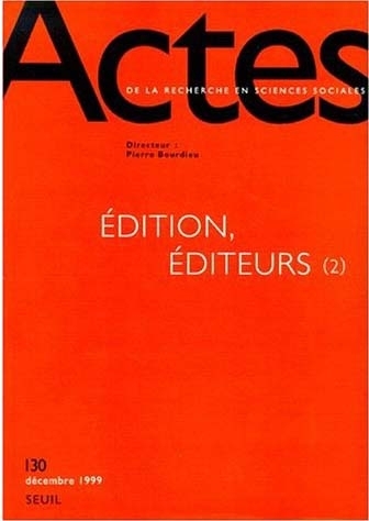 Actes de la recherche en sciences sociales, n° 130, Edition, Editeurs (2)