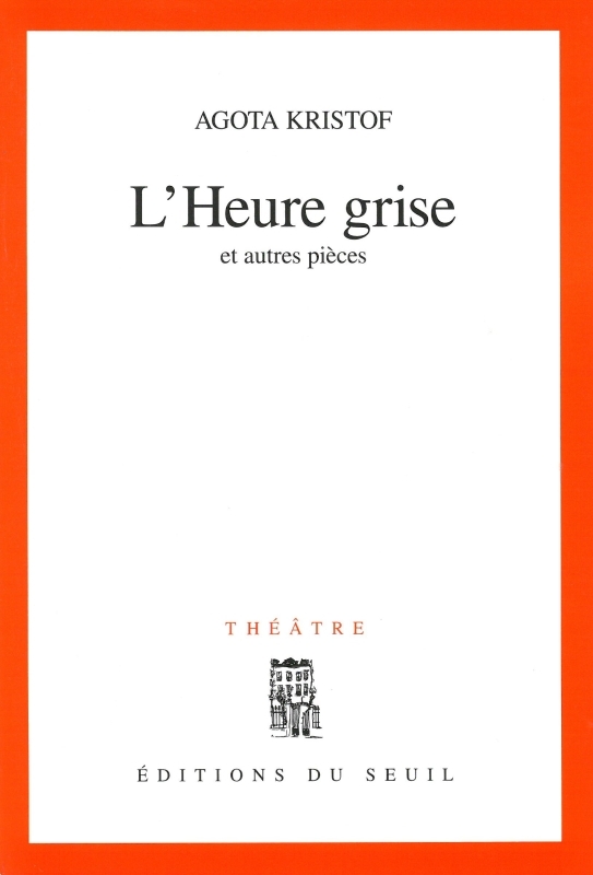 L'Heure grise, et autres pièces