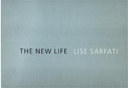 Lise Sarfati The New Life/La Vie Nouvelle /franCais/anglais