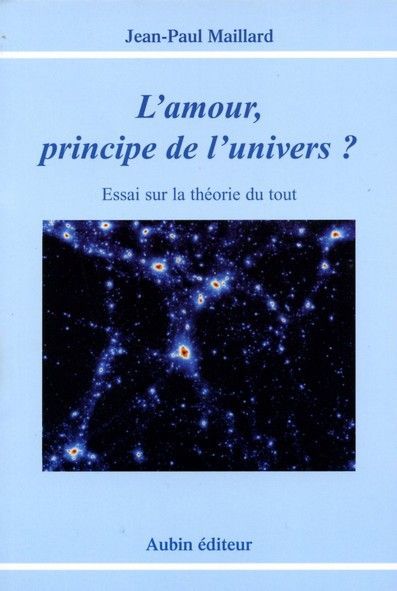 L'amour, principe de l'univers ?