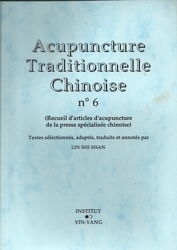 Acupuncture traditionnelle chinoise - recueil d'articles d'acupuncture de la presse spécialisée chinoise