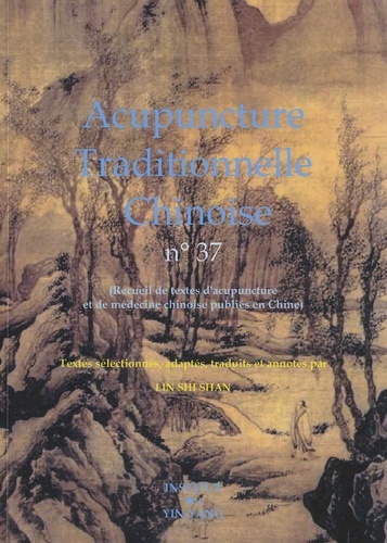 Acupuncture traditionnelle chinoise - recueil de textes d'acupuncture et de médecine chinoise publiés en Chine