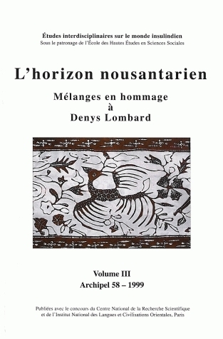 ARCHIPEL, N  58/1999. L'HORIZON NOUSANTARIEN