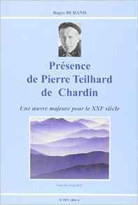 Presence  de pierre teilhard de chardin