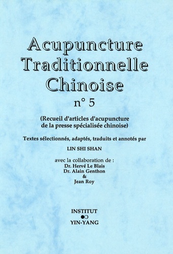 Acupuncture traditionnelle chinoise - recueil d'articles d'acupuncture de la presse spécialisée chinoise