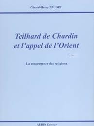 Teilhard de chardin et l'appel de l'orient