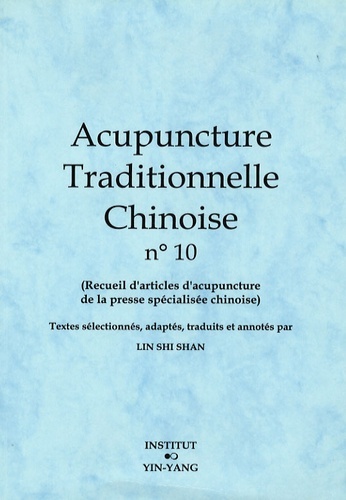 Acupuncture traditionnelle chinoise - recueil d'articles d'acupuncture de la presse spécialisée chinoise