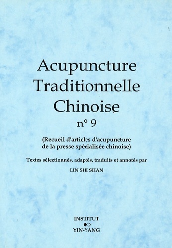 Acupuncture traditionnelle chinoise - recueil d'articles d'acupuncture de la presse spécialisée chinoise