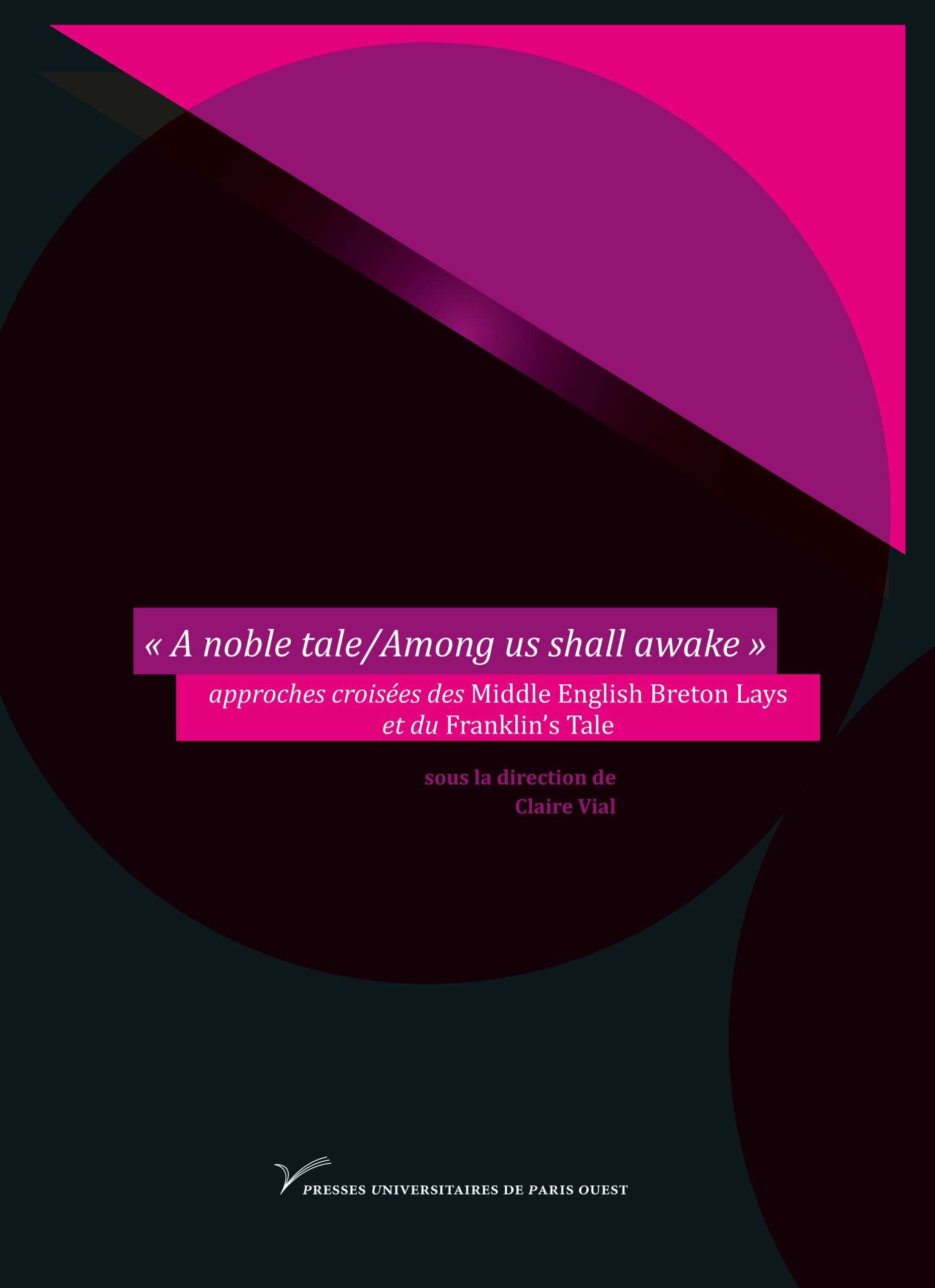 « A noble tale/Among us shall awake » : approches croisées des Middle English Breton Lays et du Franklin's Tale