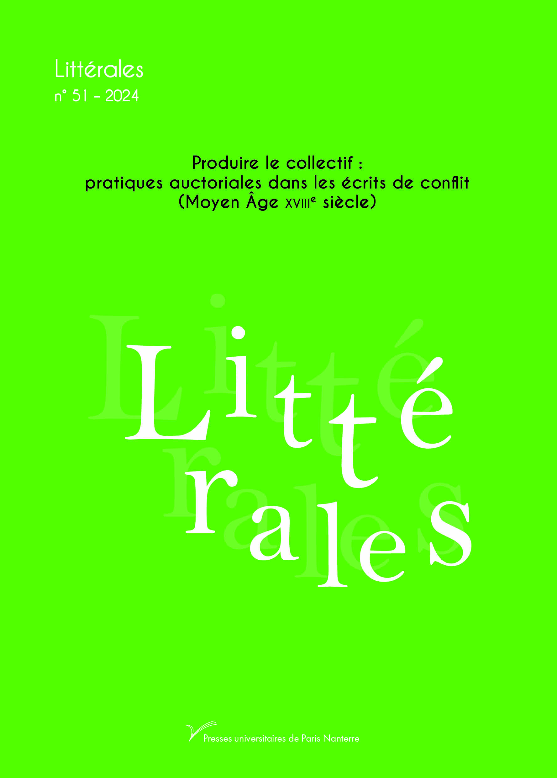 Littérales n° 51 : Produire le collectif :  pratiques auctoriales dans les écrits de conflit (Moyen Âge-XVIIIe siècle) 