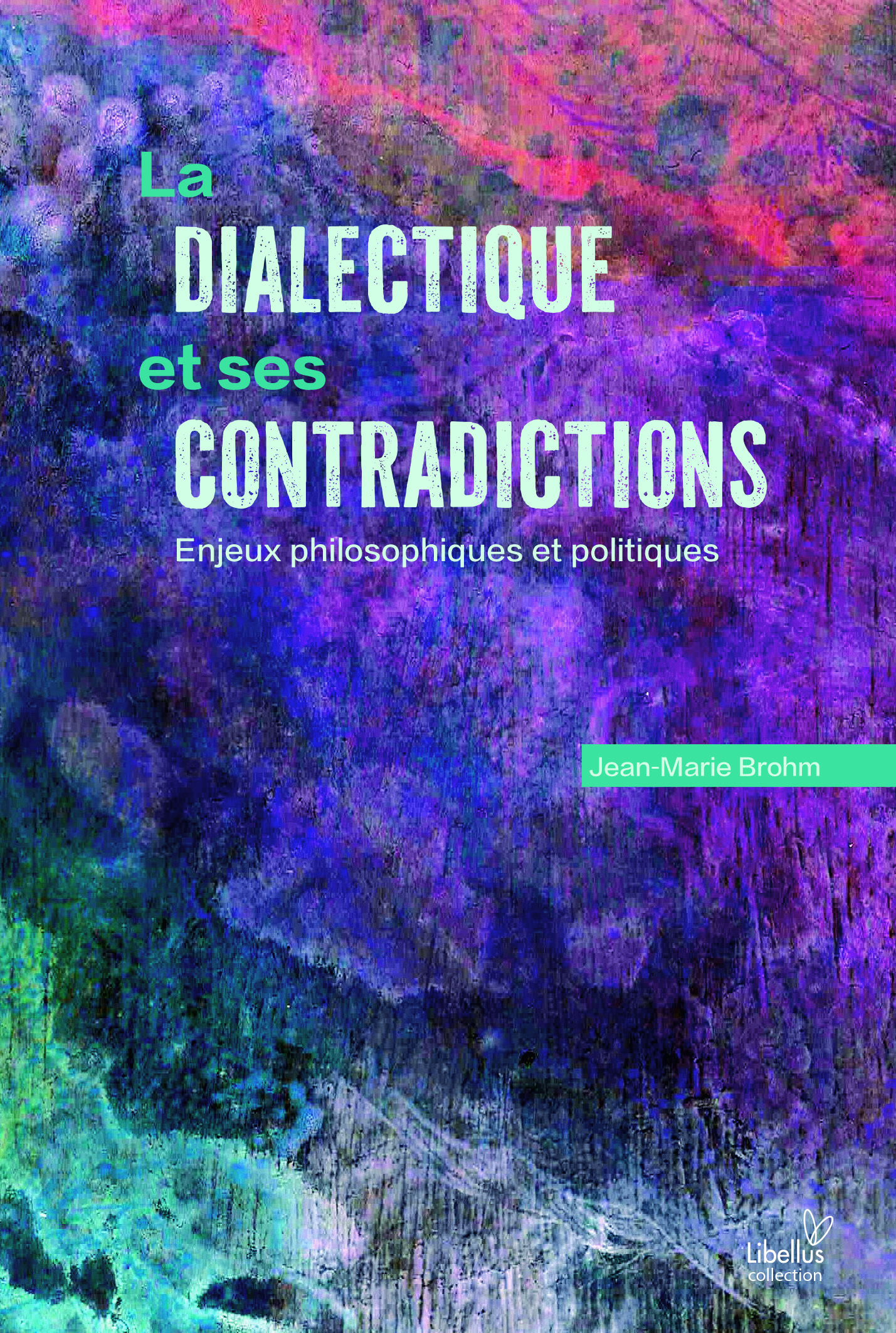 La dialectique et ses contradictions