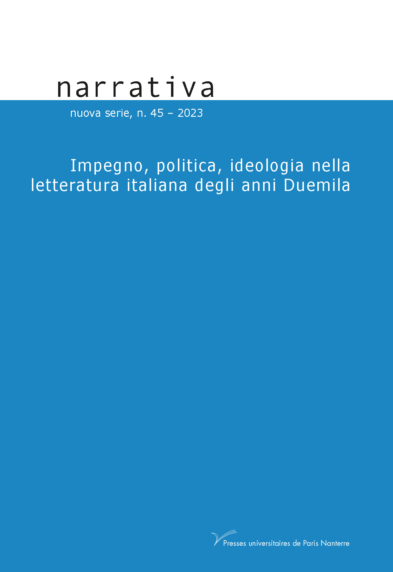 Narrativa. Impegno, politica, ideologia nella letteratura italiana degli anni Duemila