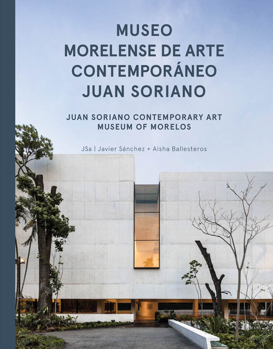 JSa: Juan Soriano Contemporary Art Museum of Morelos /ANGLAIS/ESPAGNOL