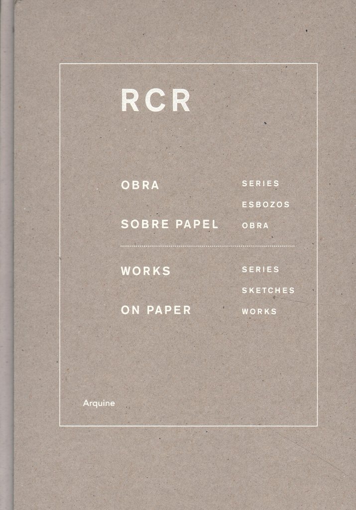 RCR: Works on Paper /ANGLAIS/ESPAGNOL